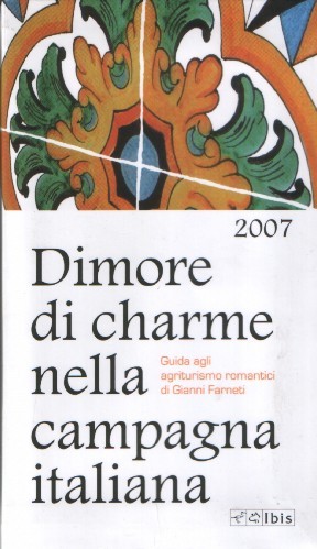 dimore di charme nella campagna italiana 2007 edizioni ibis
